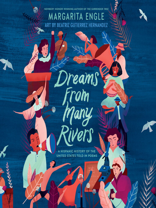 Title details for Dreams from Many Rivers by Margarita Engle - Available